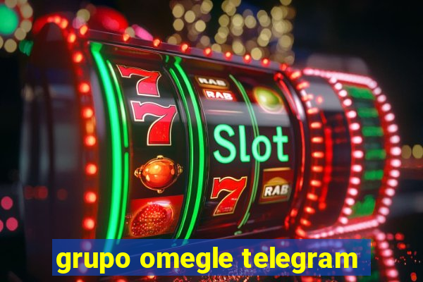 grupo omegle telegram